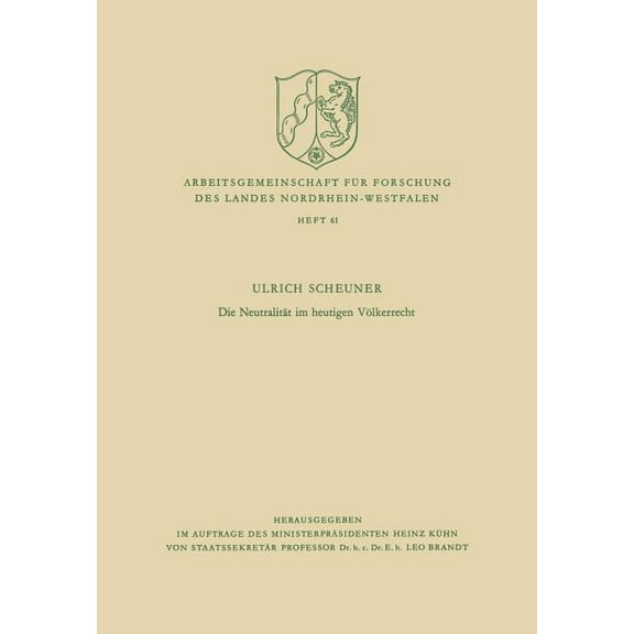 Arbeitsgemeinschaft Für Forschung Des La Die Neutralität Im Heutigen Völkerrecht, Book 61, (Paperback)