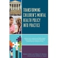 thumbnail image 2 of Transforming Children's Mental Health Policy into Practice: Lessons from Virginia and Other States' Experiences Creating and Sustaining Comprehensive Systems of Care, 2 of 2