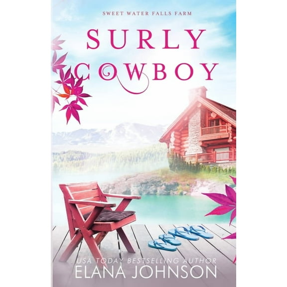 Sweet Water Falls Farm Romance Surly Cowboy: A Cooper Brothers Novel, Book 3, (Paperback)