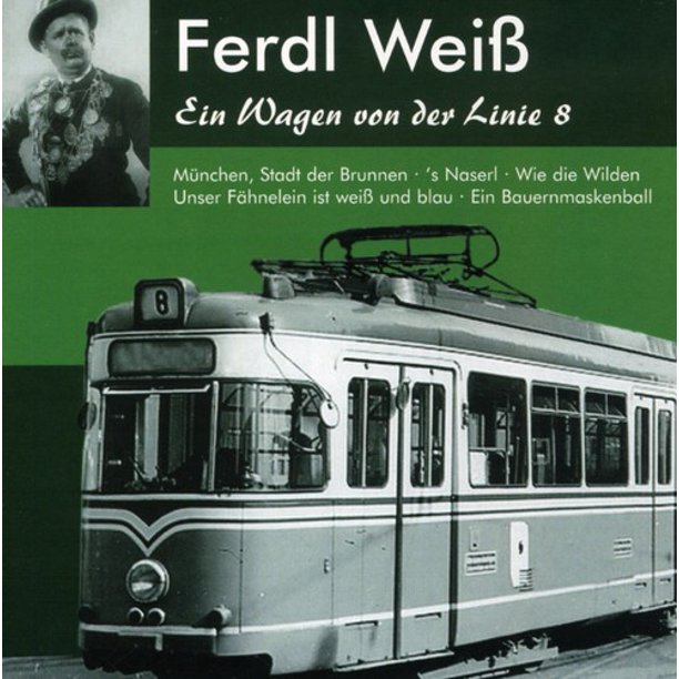 Ferdl Wei Ein Wagen Von Der Linie 8 - Ferdl Wei Ein Wagen Von Der Linie