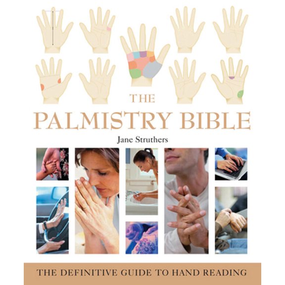 Pre-Owned The Palmistry Bible: The Definitive Guide to Hand Reading (Paperback) 1402730071 9781402730078