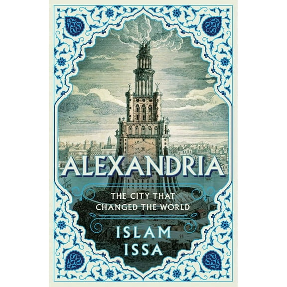 Alexandria: The City That Changed the World, (Paperback)