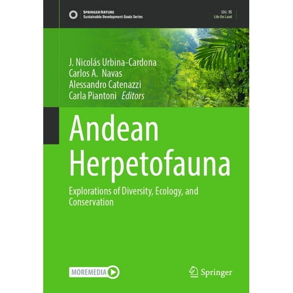 Sustainable Development Goals Andean Herpetofauna: Explorations of Diversity, Ecology, and Conservation, (Hardcover)