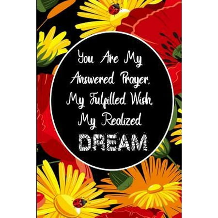 You Are My Answered Prayer, My Fulfilled Wish, My Realized Dream: Devotional Prayer Journal for Couples, Build Good Relationship and Grow in Trust, Va (My Best Wishes And Prayers)
