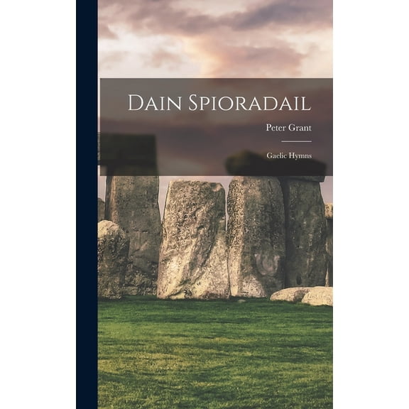 Dain Spioradail : Gaelic Hymns (Hardcover)