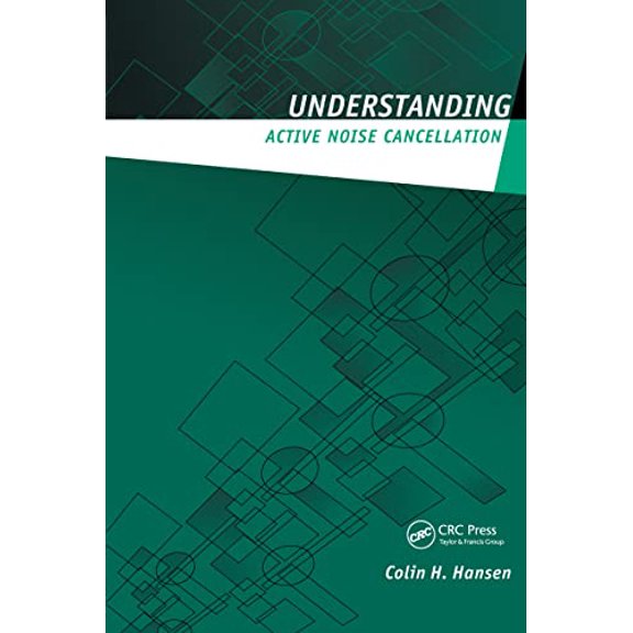 Pre-Owned Understanding Active Noise Cancellation (Paperback) by Colin H Hansen