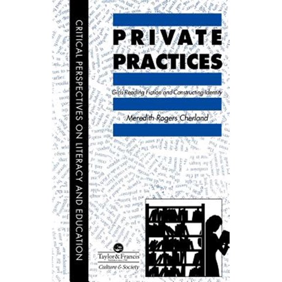 Pre-Owned International Labour Series Private Practices: Girls Reading Fiction And Constructing Identity, (Hardcover)