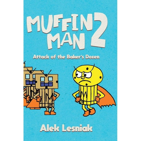 Muffin Man 2: Attack of the Bakers Dozen (Hardcover)