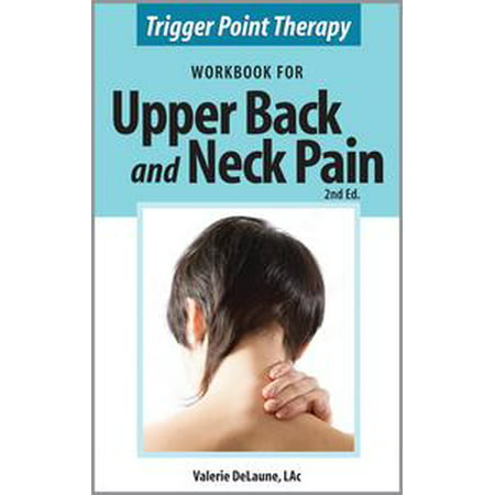 Trigger Point Therapy Workbook for Upper Back and Neck Pain (2nd Ed) -