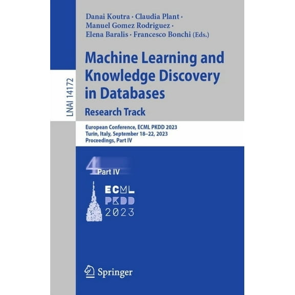 Machine Learning and Knowledge Discovery in Databases: Research Track: European Conference, Ecml Pkdd 2023, Turin, Italy, (Paperback)