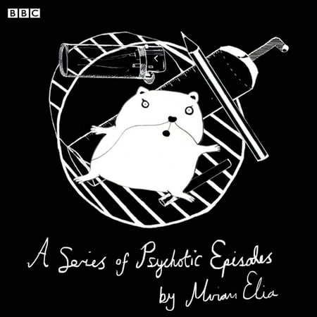 A Series Of Psychotic Episodes (Bbc Radio 4 Comedy) Series 2 - (Best Bbc Radio Comedy)