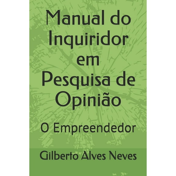 Manual do Inquiridor em Pesquisa de Opinião: O Empreendedor (Paperback)