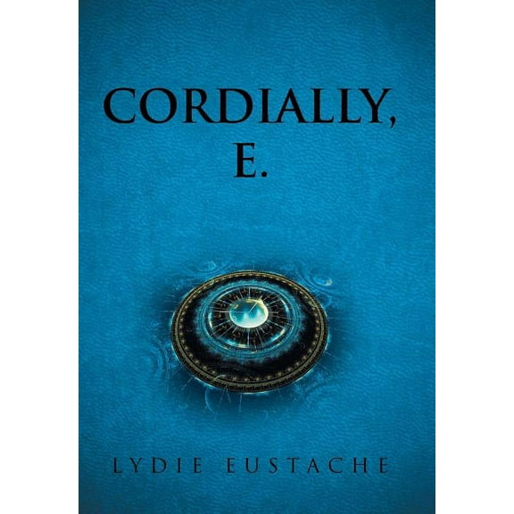 Cordially, E. (Hardcover)