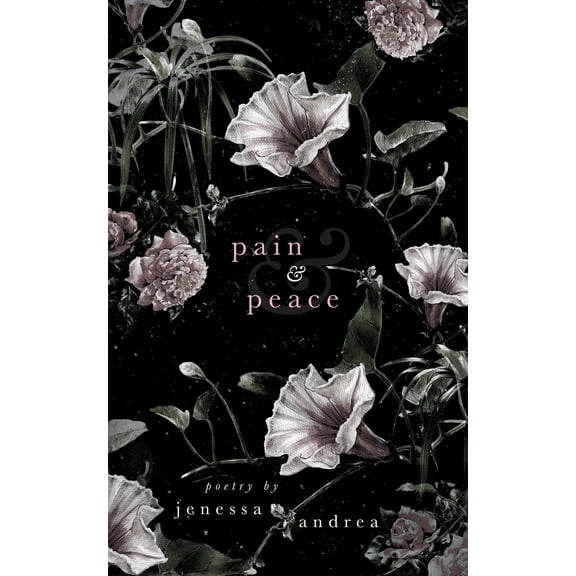 Pain & Peace (Paperback) by Jenessa Andrea