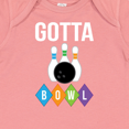 thumbnail image 4 of Inktastic Bowling Gotta Bowl Gift for Bowler Boys or Girls Baby Bodysuit, 4 of 5