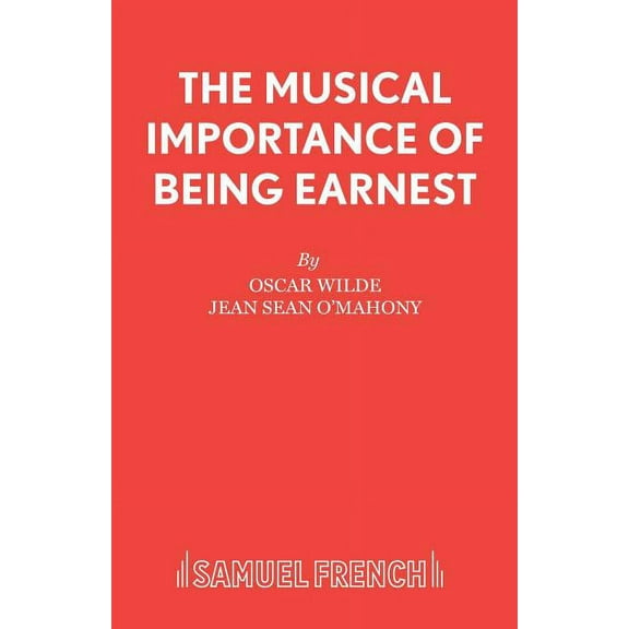 The Musical Importance of Being Earnest, (Paperback)