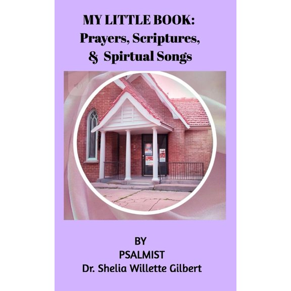My little book of Prayer and Scripture: and Spiritual Songs, (Paperback)