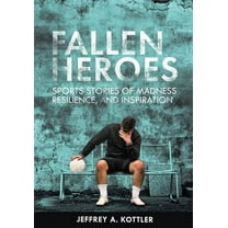 Fallen Heroes: Sports Stories of Madness, Resilience, and Inspiration, (Paperback)