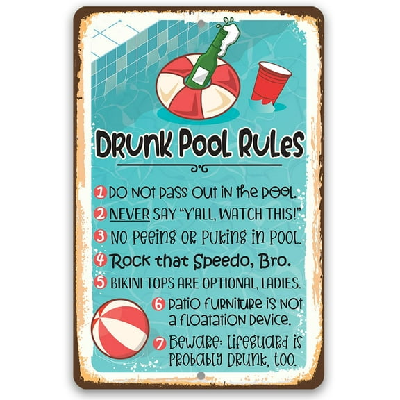 Pool Sign - Drunk Pool Rules - Funny Swimming Pool Decor, Summer Pool Party Supplies, Colorful Outdoor Deck Theme Accessories and Gifts,8x12 Indoors or Outdoors Durable Metal Sign