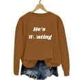 thumbnail image 5 of zaveiop Hes Hunting Sweatshirt for Women Vintage He's Hunting Season Sweatshirt Crewneck Letter Graphic Hoodie Casual Pullover Tops (Z-Coffee, S), 5 of 5