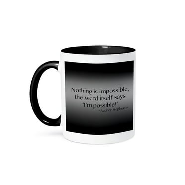 3dRose, Nothing is impossible, the word itself says 'I'm possible'!,, 11oz Two-Tone Black Mug