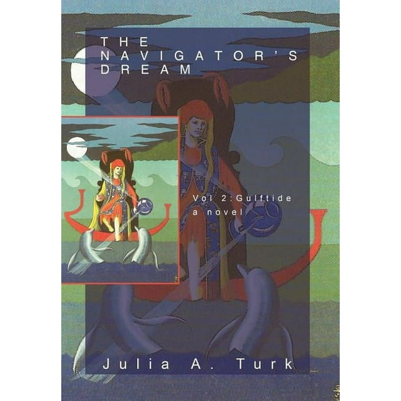 The Navigator's Dream, Volume 2: Gulftide, (Hardcover)