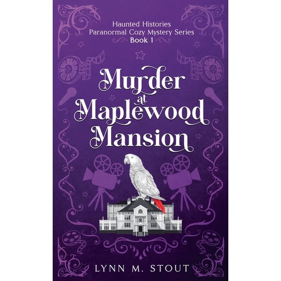 Haunted Histories Murder at Maplewood Mansion, Book 1, (Paperback)