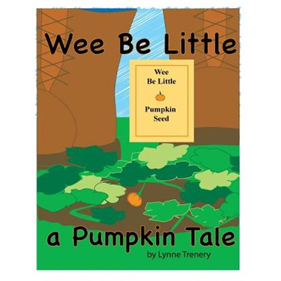 Pre-Owned Farmer Norm: Wee Be Little : a Pumpkin Tale (Series #1) (Paperback)