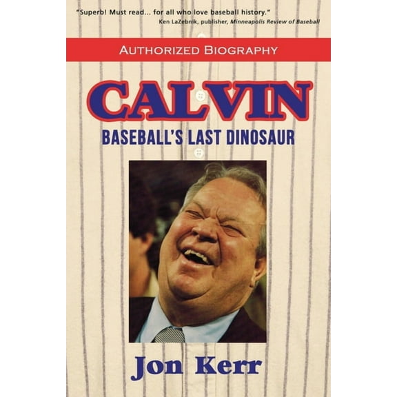 Calvin: Baseball's Last Dinosaur, (Paperback)