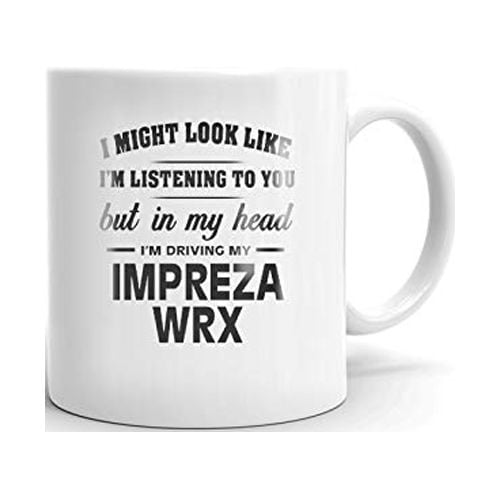 I'm Driving My IMPREZA WRX Coffee Tea Ceramic Mug Office Work Cup Gift 15 oz