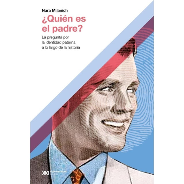 Libro ¿Quién es el Padre? Siglo XXI 9786070313479