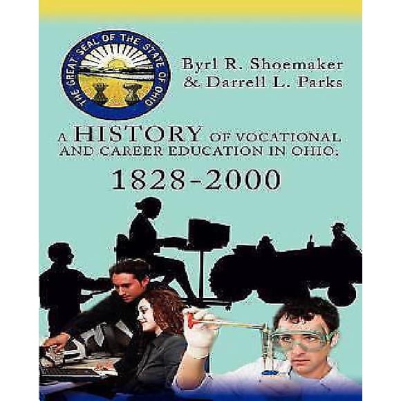 A History of Vocational and Career Education in Ohio: 1828-2000