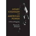thumbnail image 2 of Henry Kissinger and American Power: A Political Biography, 2 of 2