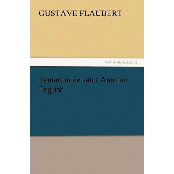 Tentation de saint Antoine. English, (Paperback)