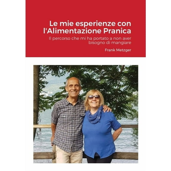 Mie esperienze con l'Alimentazione Pranica (Paperback)