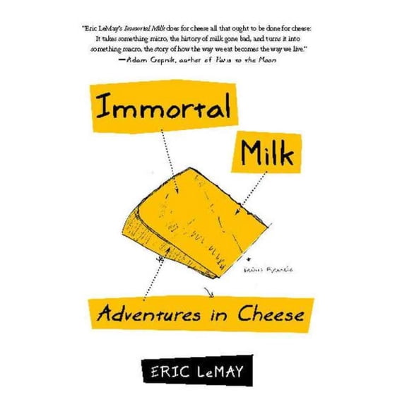 Pre-Owned Immortal Milk : Adventures in Cheese (Paperback)
