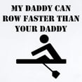 thumbnail image 2 of CafePress - My Daddy Can Row Faster Than Your Daddy Body Suit - Baby Light Bodysuit, Size Newborn - 24 Months, 2 of 4