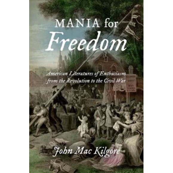 Mania for Freedom, John MAC Kilgore Paperback