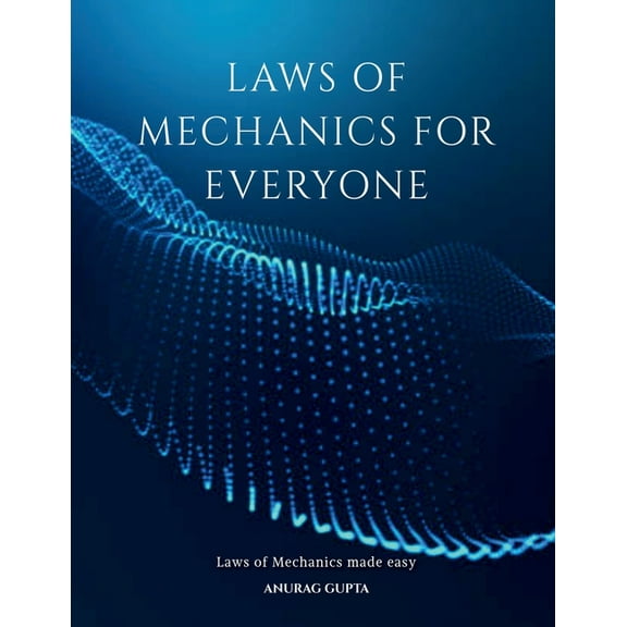 Laws of Mechanics for Everyone, (Paperback)