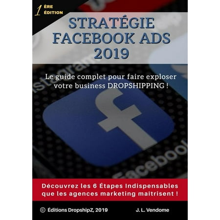 Stratégie Facebook Ads 2019 ™ - eBook