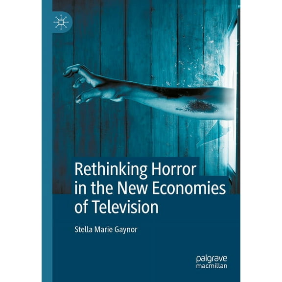Rethinking Horror in the New Economies of Television, (Paperback)