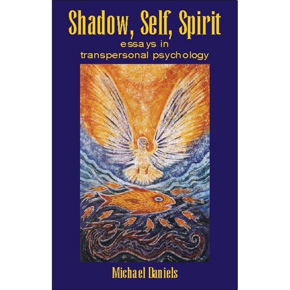 Shadow, Self, Spirit Essays in Transpersonal Psychology (Paperback)