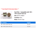 thumbnail image 2 of Fuel Filter - Compatible with 1981 - 1997 Lincoln Town Car 1982 1983 1984 1985 1986 1987 1988 1989 1990 1991 1992 1993 1994 1995 1996, 2 of 2