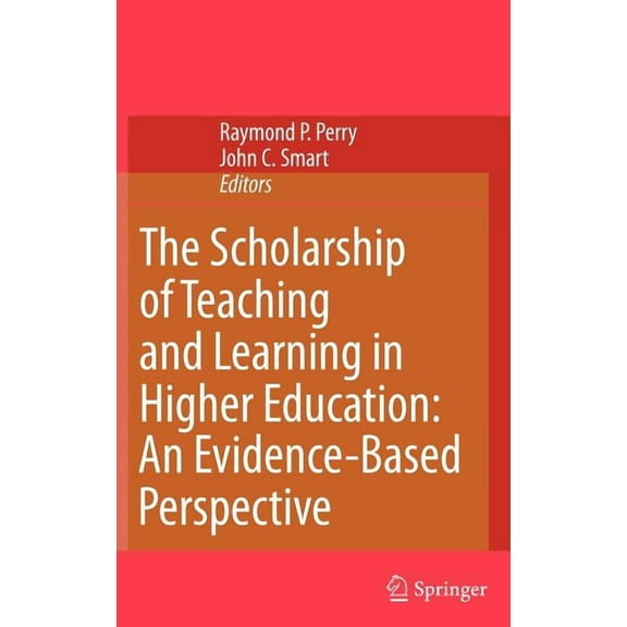 The Scholarship of Teaching and Learning in Higher Education: An Evidence-Based Perspective, (Hardcover)