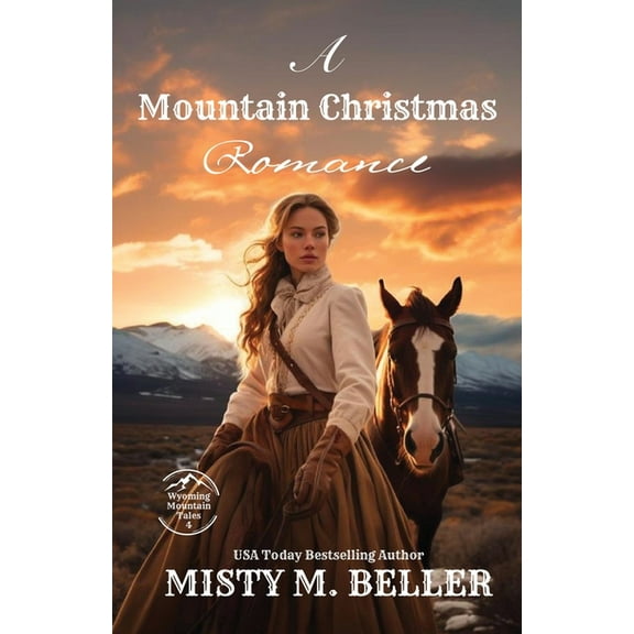 Wyoming Mountain Tales A Mountain Christmas Romance: Expanded Edition, Book 4, (Paperback)
