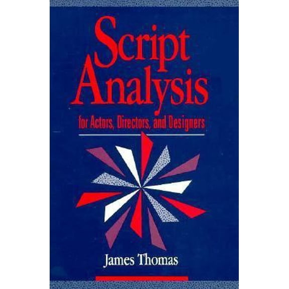 Pre-Owned Script Analysis for Actors, Directors and Designers (Paperback) 0240801296 9780240801292