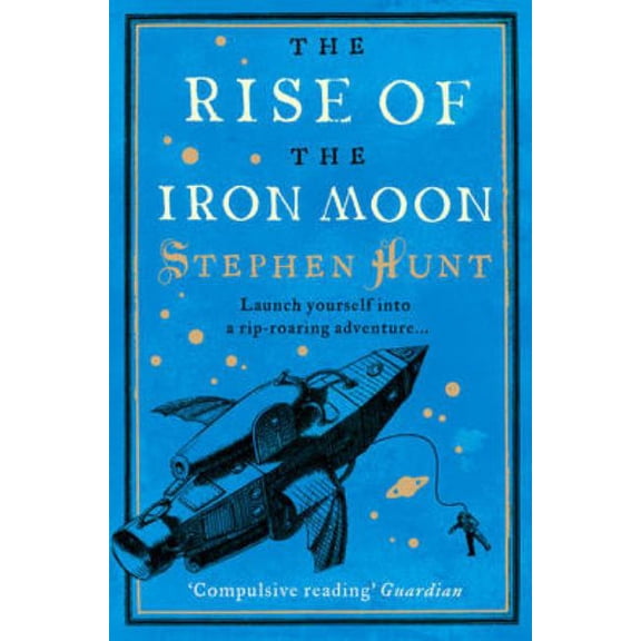 The Rise of the Iron Moon, (Paperback)