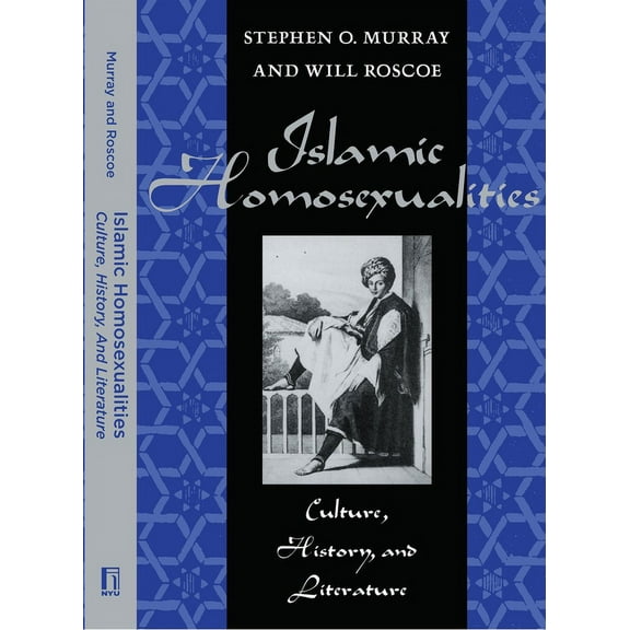 Islamic Homosexualities: Culture, History, and Literature, (Paperback)