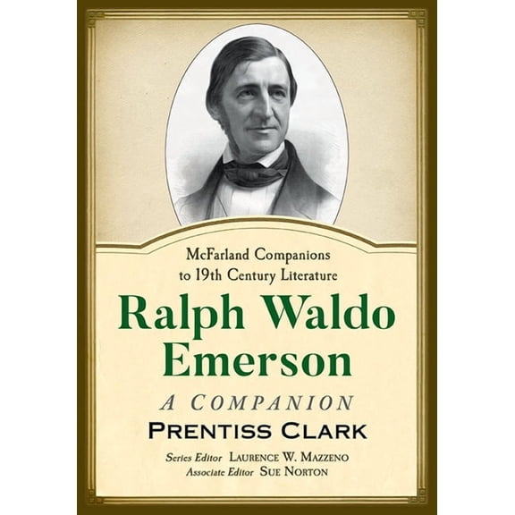 McFarland Companions to 19th Century Lit Ralph Waldo Emerson: A Companion, (Paperback)