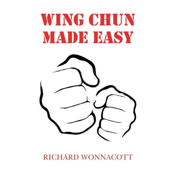 Wing Chun Made Easy, (Paperback)